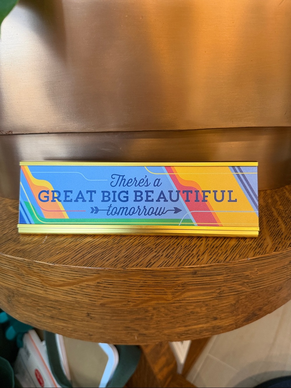 Disney’sthe carousel progress there’s a great big beautiful tomorrow.Desk sign - Picture 5 of 5